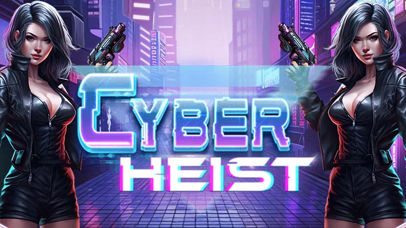 Introduction to Cyber Heist Slot